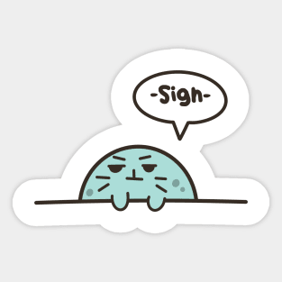 Sigh Sticker